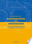 Bauforschung und Archäologie : Stadt- und Siedlungsentwicklung im Spiegel der Baustrukturen
