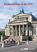Denkmalpflege in der DDR : Rückblicke
