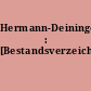Hermann-Deininger-Bibliothek : [Bestandsverzeichnis]