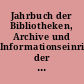 Jahrbuch der Bibliotheken, Archive und Informationseinrichtungen der Deutschen Demokratischen Republik
