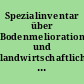Spezialinventar über Bodenmelioration und landwirtschaftliche Be- und Entwässerung im Bezirk Potsdam