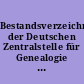 Bestandsverzeichnis der Deutschen Zentralstelle für Genealogie in Leipzig
