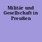 Militär und Gesellschaft in Preußen
