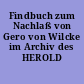 Findbuch zum Nachlaß von Gero von Wilcke im Archiv des HEROLD