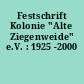 Festschrift Kolonie "Alte Ziegenweide" e.V. : 1925 -2000