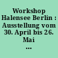 Workshop Halensee Berlin : Ausstellung vom 30. April bis 26. Mai 1990 Aedes Architekturforum