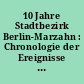 10 Jahre Stadtbezirk Berlin-Marzahn : Chronologie der Ereignisse und Bibliographie ; Auswahl