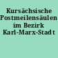 Kursächsische Postmeilensäulen im Bezirk Karl-Marx-Stadt