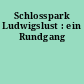 Schlosspark Ludwigslust : ein Rundgang