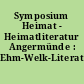 Symposium Heimat - Heimatliteratur Angermünde : Ehm-Welk-Literaturpreis 1992