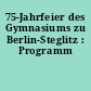75-Jahrfeier des Gymnasiums zu Berlin-Steglitz : Programm