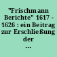 "Frischmann Berichte" 1617 - 1626 : ein Beitrag zur Erschließung der ältesten Zeitung Berlins