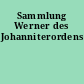 Sammlung Werner des Johanniterordens