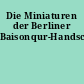 Die Miniaturen der Berliner Baisonqur-Handschrift