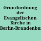 Grundordnung der Evangelischen Kirche in Berlin-Brandenburg