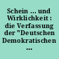 Schein ... und Wirklichkeit : die Verfassung der "Deutschen Demokratischen Republik" und was dahinter steht