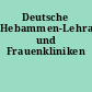 Deutsche Hebammen-Lehranstalten und Frauenkliniken