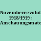 Novemberrevolution 1918/1919 : Anschauungsmaterial