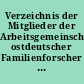 Verzeichnis der Mitglieder der Arbeitsgemeinschaft ostdeutscher Familienforscher e.V. (AGoFF)