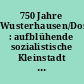 750 Jahre Wusterhausen/Dosse : aufblühende sozialistische Kleinstadt im Kreis Kyritz ; Chronik der Stadt 1233-1983