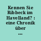 Kennen Sie Ribbeck im Havelland? : eine Chronik über das Dorf und seine Bewohner