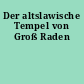 Der altslawische Tempel von Groß Raden
