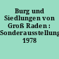 Burg und Siedlungen von Groß Raden : Sonderausstellung 1978