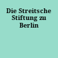 Die Streitsche Stiftung zu Berlin