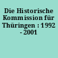 Die Historische Kommission für Thüringen : 1992 - 2001