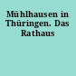 Mühlhausen in Thüringen. Das Rathaus