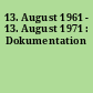 13. August 1961 - 13. August 1971 : Dokumentation