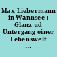 Max Liebermann in Wannsee : Glanz ud Untergang einer Lebenswelt ; [Katalog zur gleichnamigen Ausstellung im Sommer 1997 anläßlich des 150jährigen Geburtstags Max Liebermanns]