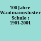 100 Jahre Waidmannsluster Schule : 1901-2001