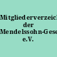 Mitgliederverzeichnis der Mendelssohn-Gesellschaft e.V. Berlin