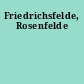 Friedrichsfelde, Rosenfelde