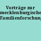 Vorträge zur mecklenburgischen Familienforschung