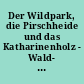 Der Wildpark, die Pirschheide und das Katharinenholz - Wald- und Wandergebiet Potsdam