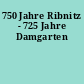 750 Jahre Ribnitz - 725 Jahre Damgarten