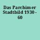 Das Parchimer Stadtbild 1930 - 60
