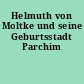 Helmuth von Moltke und seine Geburtsstadt Parchim