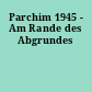 Parchim 1945 - Am Rande des Abgrundes