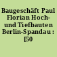 Baugeschäft Paul Florian Hoch- und Tiefbauten Berlin-Spandau : [50 Jahre]