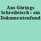 Aus Görings Schreibtisch : ein Dokumentenfund