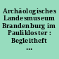 Archäologisches Landesmuseum Brandenburg im Paulikloster : Begleitheft zur Dauerausstellung