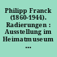 Philipp Franck (1860-1944). Radierungen : Ausstellung im Heimatmuseum Zehlendorf Dezember 1980 - März 1981