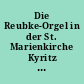 Die Reubke-Orgel in der St. Marienkirche Kyritz aus dem Jahre 1873 : Geschichte und Bedeutung