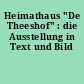Heimathaus "De Theeshof" : die Ausstellung in Text und Bild