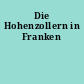 Die Hohenzollern in Franken