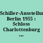 Schiller-Ausstellung Berlin 1955 : Schloss Charlottenburg ; Führer
