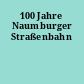 100 Jahre Naumburger Straßenbahn
